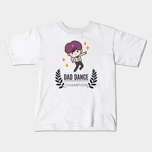 Dad Dance Champion Kids T-Shirt